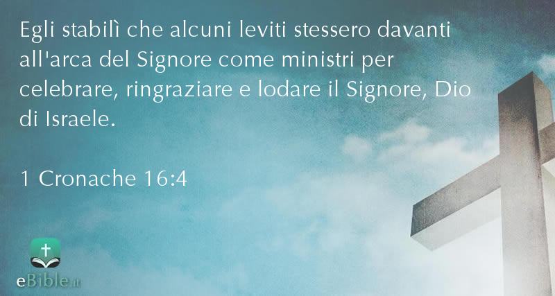Bibbia 1 Cronache capitolo 16 versetto 4