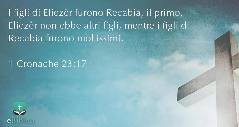 Bibbia 1 Cronache capitolo 23 versetto 17