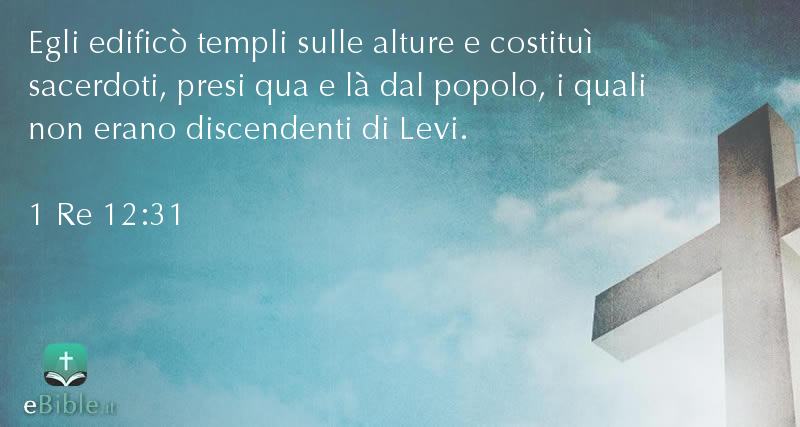 Bibbia 1 Re capitolo 12 versetto 31