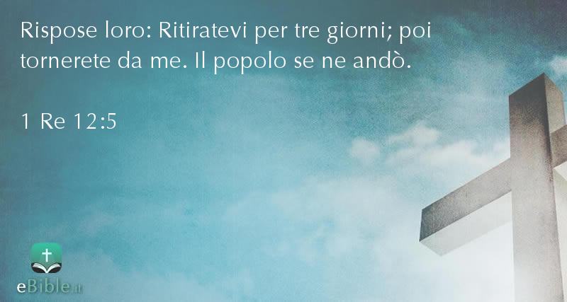 Bibbia 1 Re capitolo 12 versetto 5