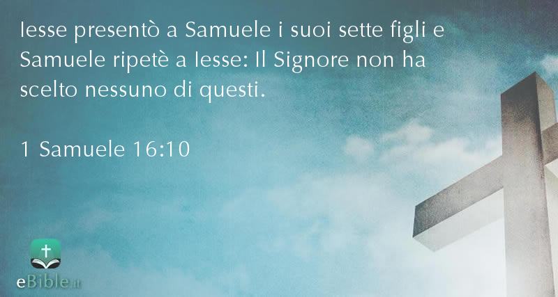 Bibbia 1 Samuele capitolo 16 versetto 10
