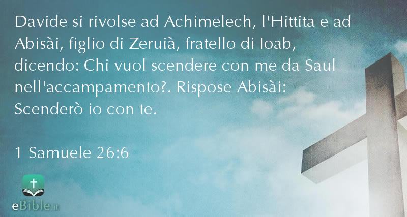 Bibbia 1 Samuele capitolo 26 versetto 6