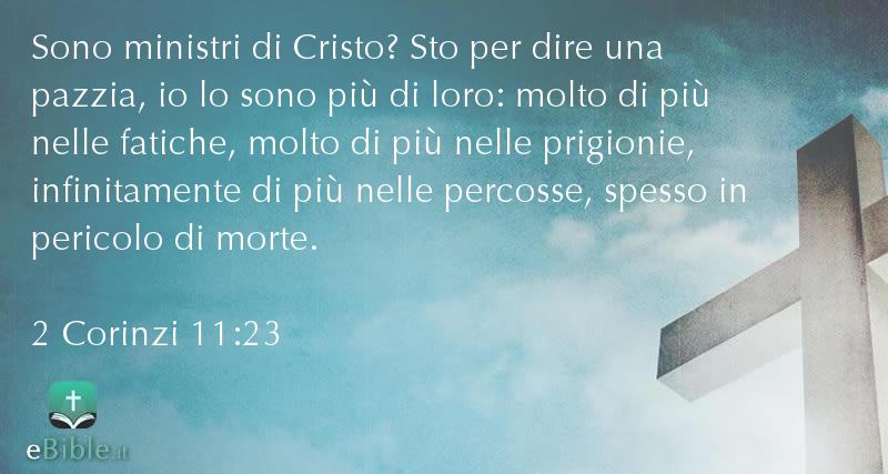 Bibbia 2 Corinzi capitolo 11 versetto 23