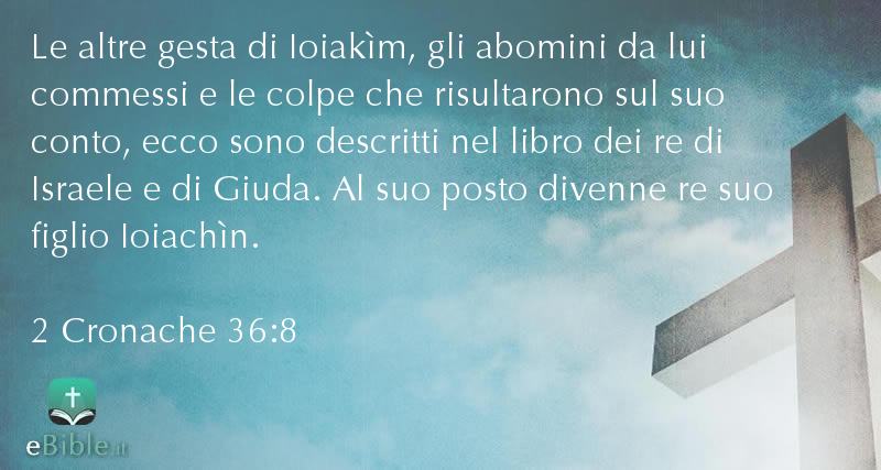 Bibbia 2 Cronache capitolo 36 versetto 8