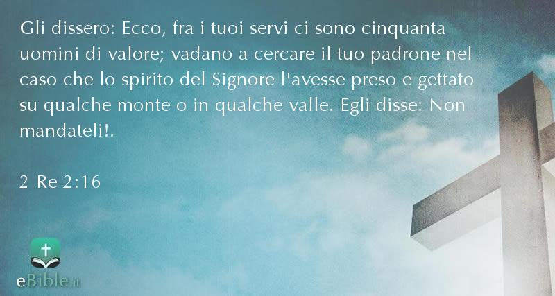 Bibbia 2 Re capitolo 2 versetto 16