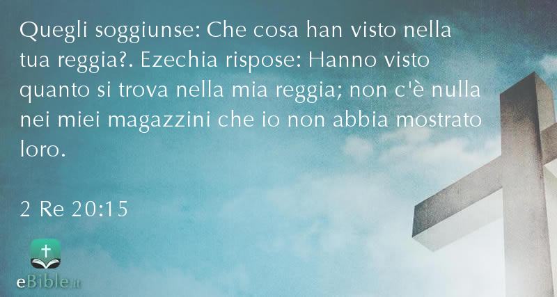 Bibbia 2 Re capitolo 20 versetto 15