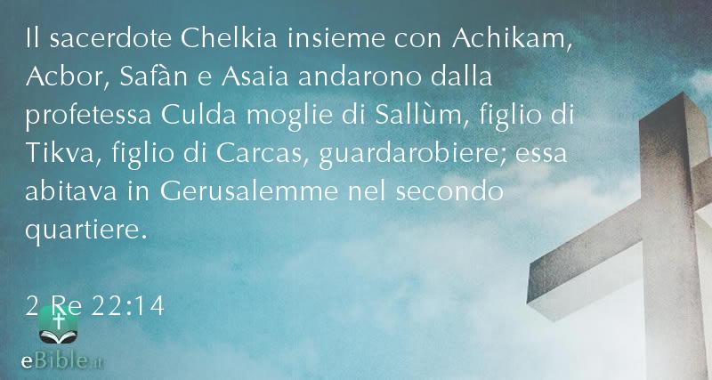 Bibbia 2 Re capitolo 22 versetto 14