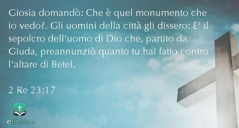 Bibbia 2 Re capitolo 23 versetto 17