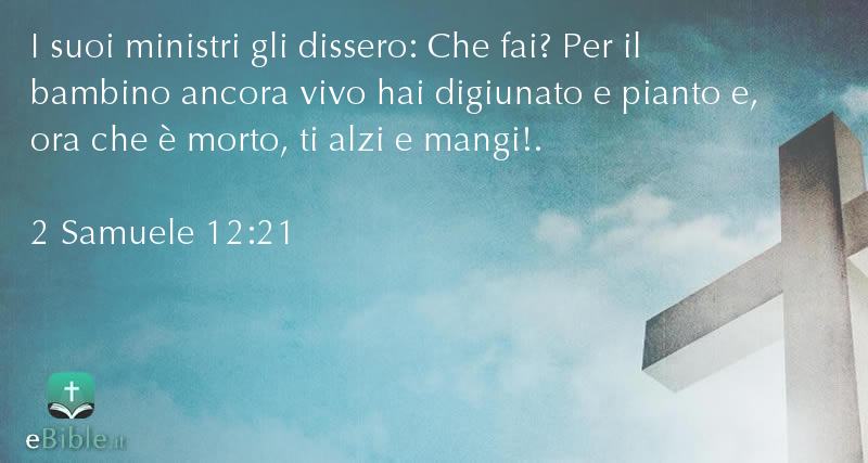 Bibbia 2 Samuele capitolo 12 versetto 21