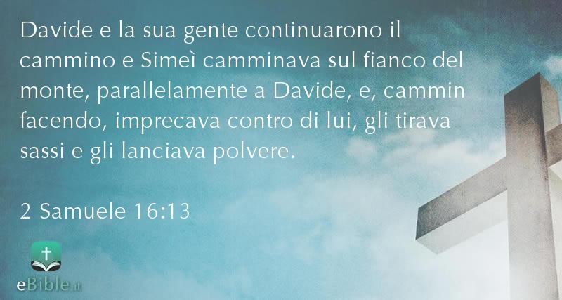Bibbia 2 Samuele capitolo 16 versetto 13