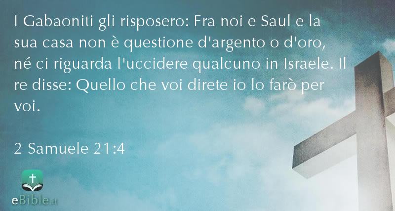 Bibbia 2 Samuele capitolo 21 versetto 4