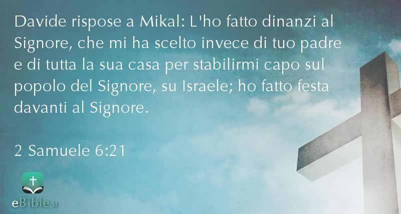 Bibbia 2 Samuele capitolo 6 versetto 21