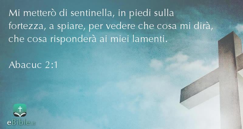 Bibbia Abacuc capitolo 2 versetto 1