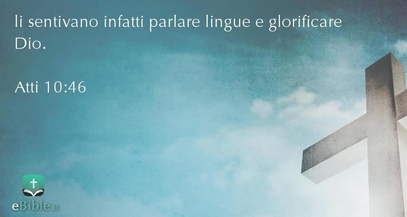 Bibbia Atti capitolo 10 versetto 46