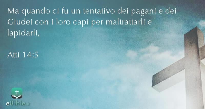 Bibbia Atti capitolo 14 versetto 5