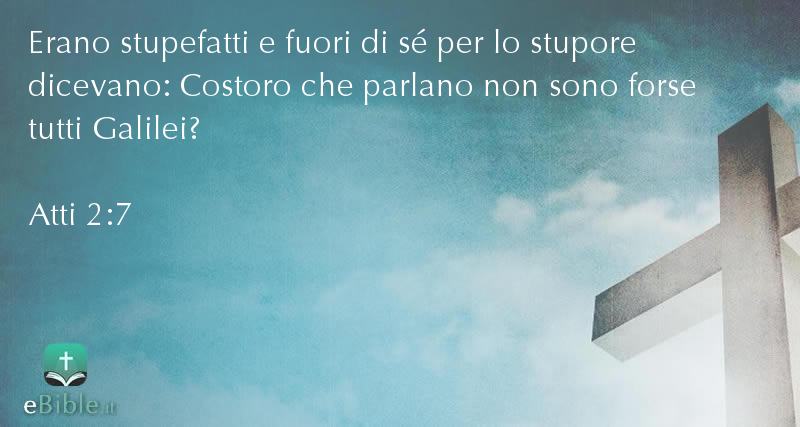 Bibbia Atti capitolo 2 versetto 7