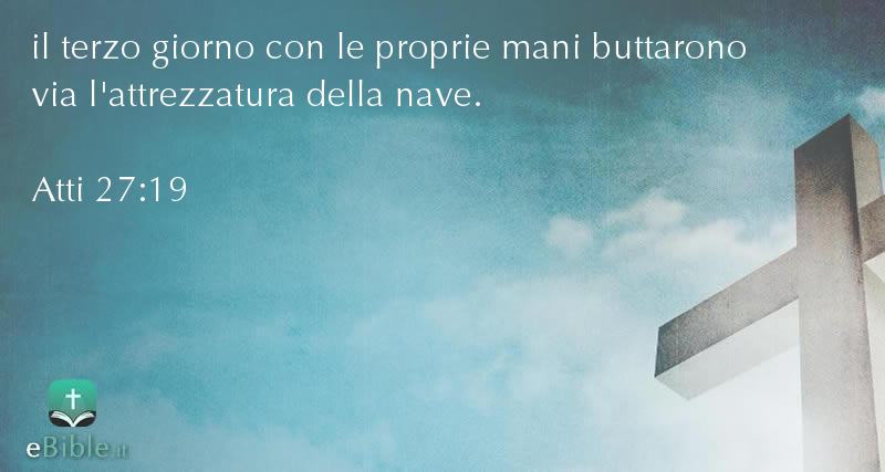 Bibbia Atti capitolo 27 versetto 19