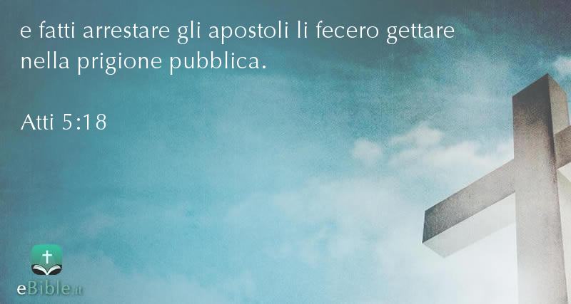 Bibbia Atti capitolo 5 versetto 18