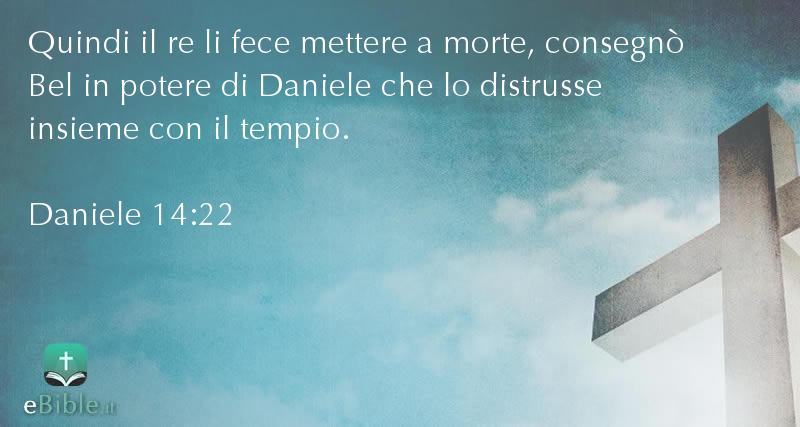 Bibbia Daniele capitolo 14 versetto 22