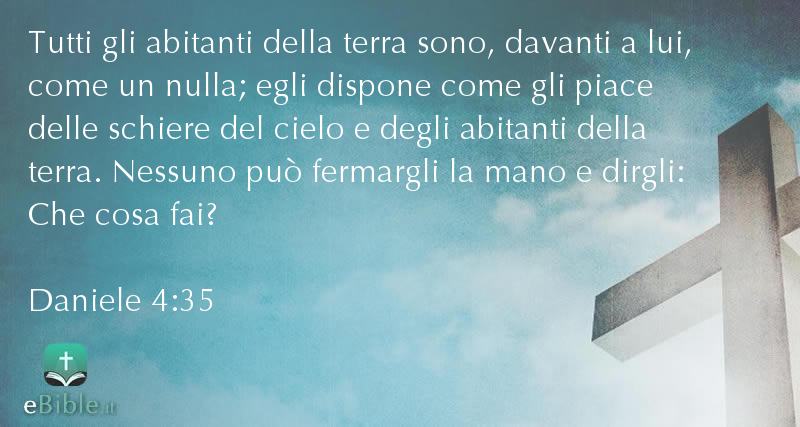 Bibbia Daniele capitolo 4 versetto 35