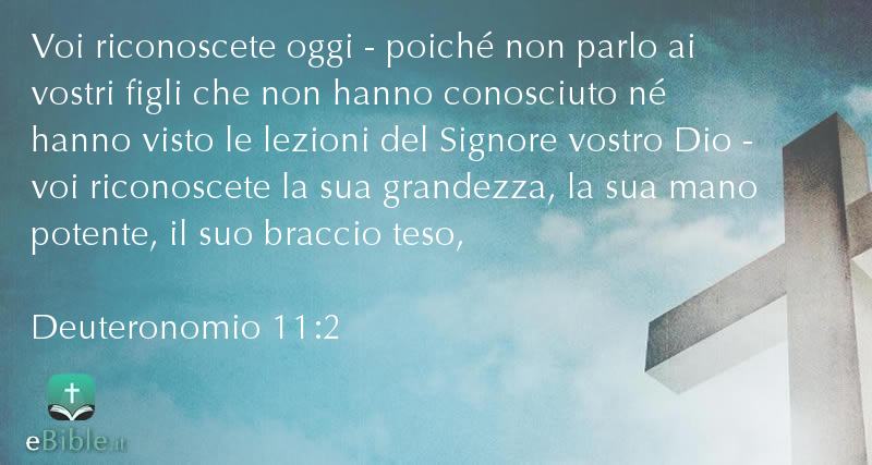 Bibbia Deuteronomio capitolo 11 versetto 2