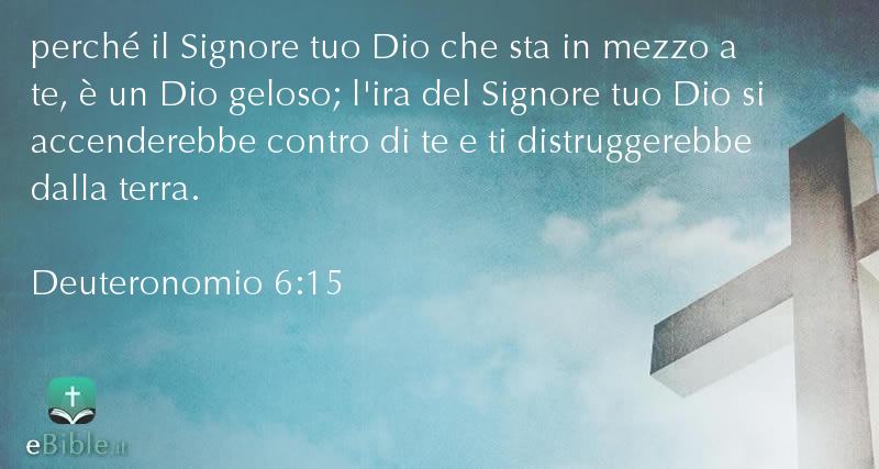 Bibbia Deuteronomio capitolo 6 versetto 15