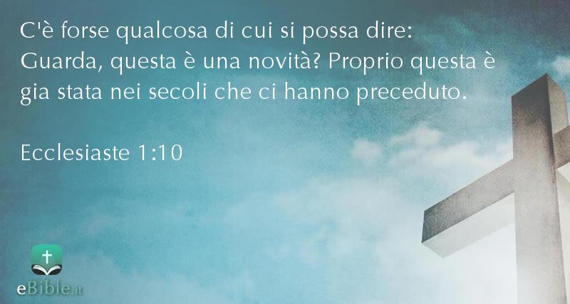 Bibbia Ecclesiaste capitolo 1 versetto 10