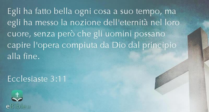 Bibbia Ecclesiaste capitolo 3 versetto 11