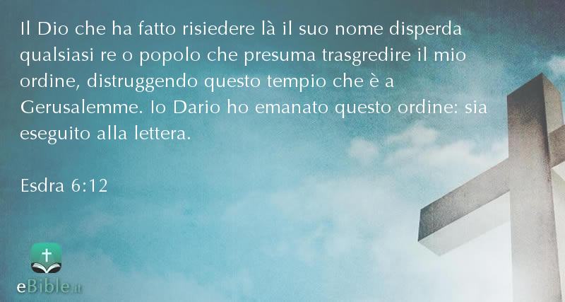 Bibbia Esdra capitolo 6 versetto 12