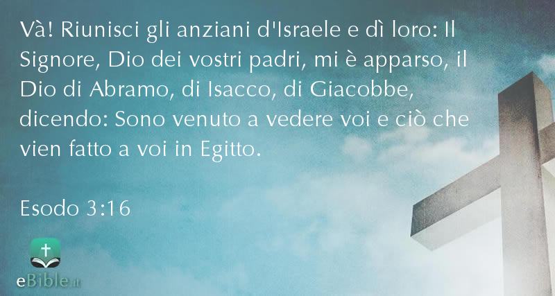 Bibbia Esodo capitolo 3 versetto 16