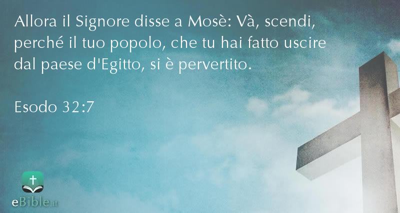 Bibbia Esodo capitolo 32 versetto 7