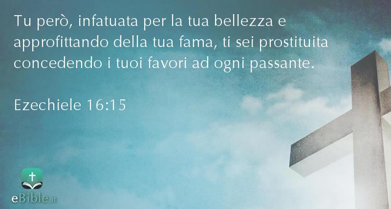 Bibbia Ezechiele capitolo 16 versetto 15