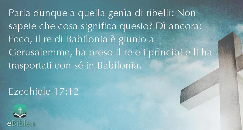Bibbia Ezechiele capitolo 17 versetto 12