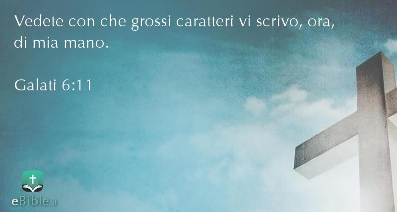 Bibbia Galati capitolo 6 versetto 11