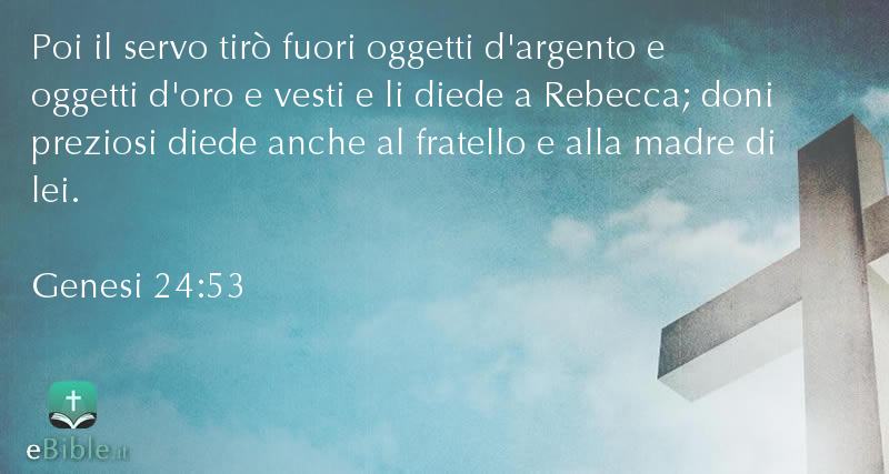 Bibbia Genesi capitolo 24 versetto 53