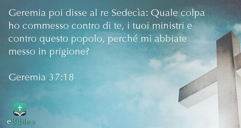 Bibbia Geremia capitolo 37 versetto 18