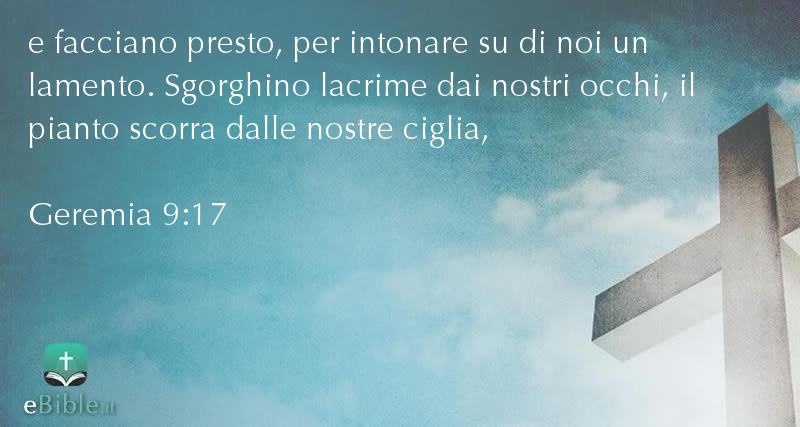 Bibbia Geremia capitolo 9 versetto 17