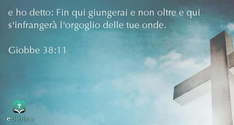 Bibbia Giobbe capitolo 38 versetto 11