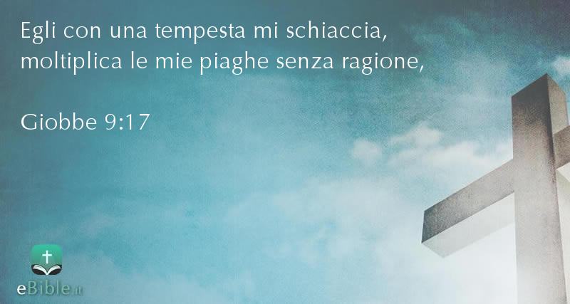 Bibbia Giobbe capitolo 9 versetto 17
