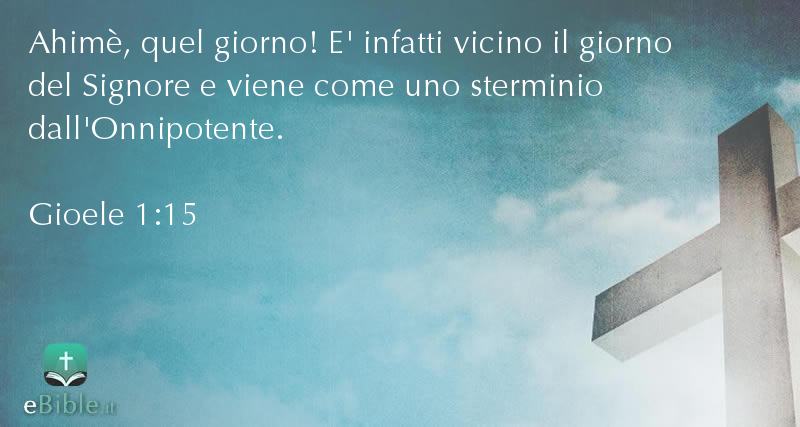 Bibbia Gioele capitolo 1 versetto 15