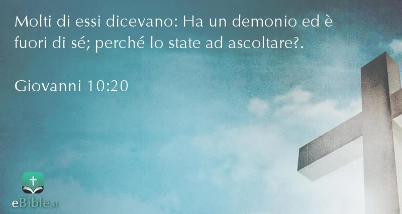 Bibbia Giovanni capitolo 10 versetto 20