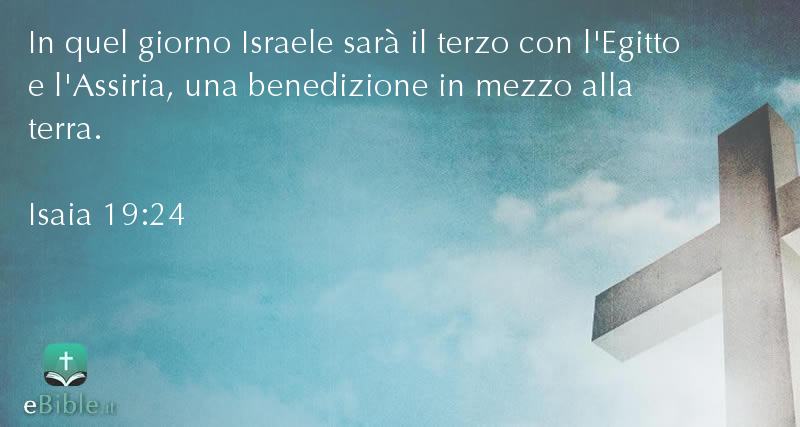 Bibbia Isaia capitolo 19 versetto 24