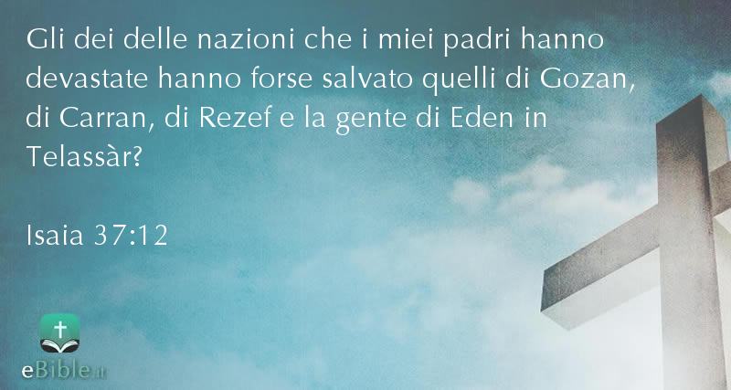 Bibbia Isaia capitolo 37 versetto 12