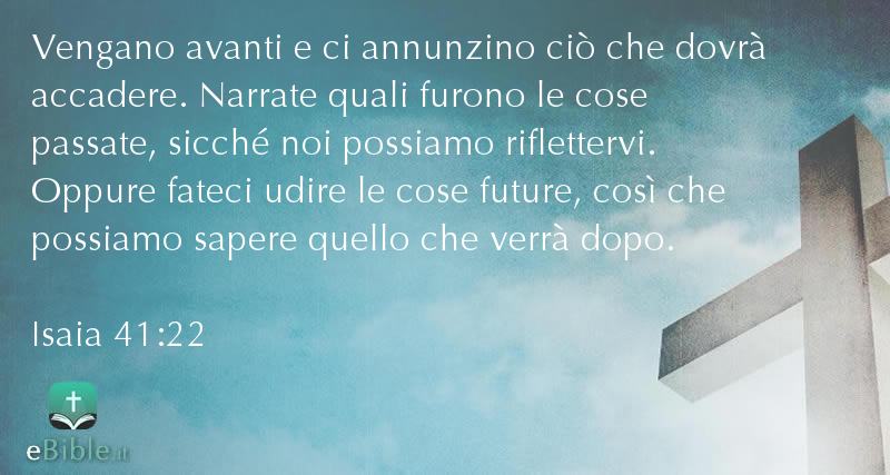 Bibbia Isaia capitolo 41 versetto 22