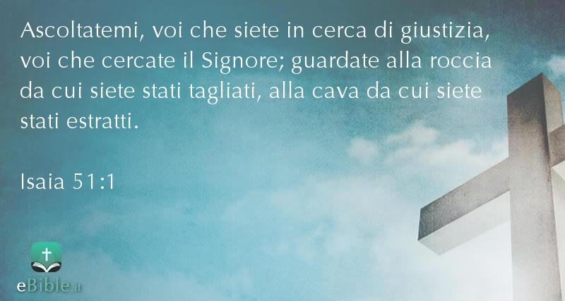 Bibbia Isaia capitolo 51 versetto 1