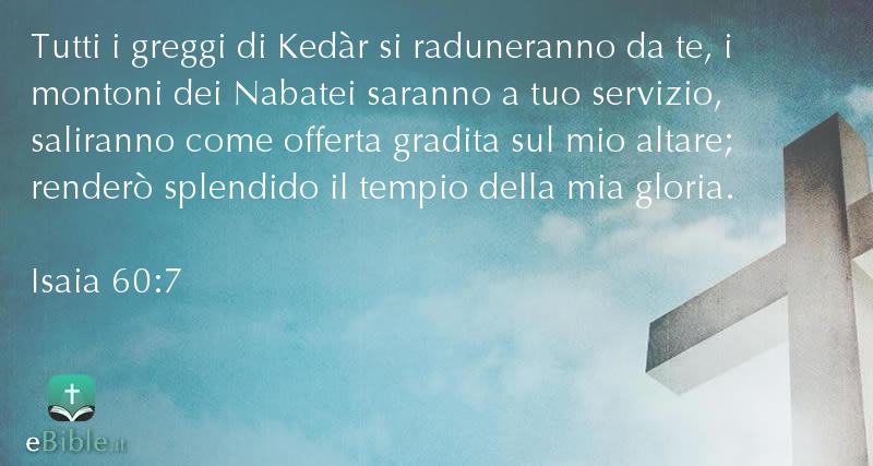 Bibbia Isaia capitolo 60 versetto 7