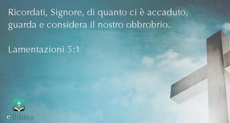 Bibbia Lamentazioni capitolo 5 versetto 1
