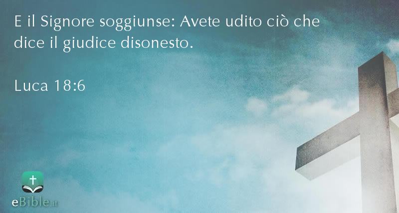 Bibbia Luca capitolo 18 versetto 6