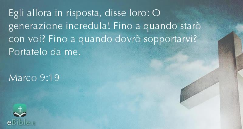 Bibbia Marco capitolo 9 versetto 19