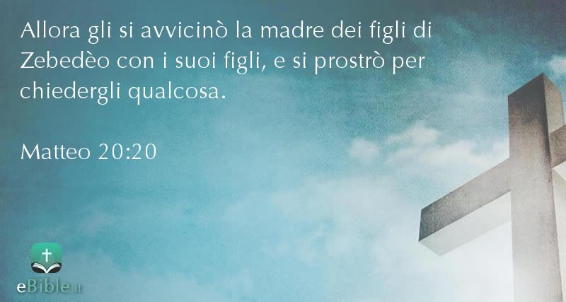Bibbia Matteo capitolo 20 versetto 20